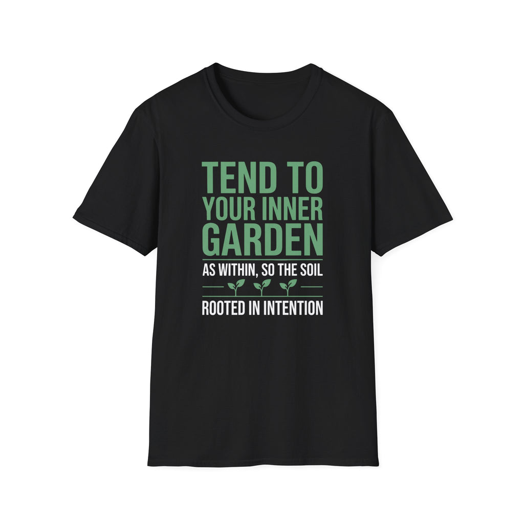 Tend Your Inner Garden T-Shirt