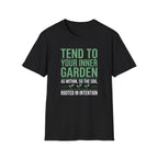 Tend Your Inner Garden T-Shirt