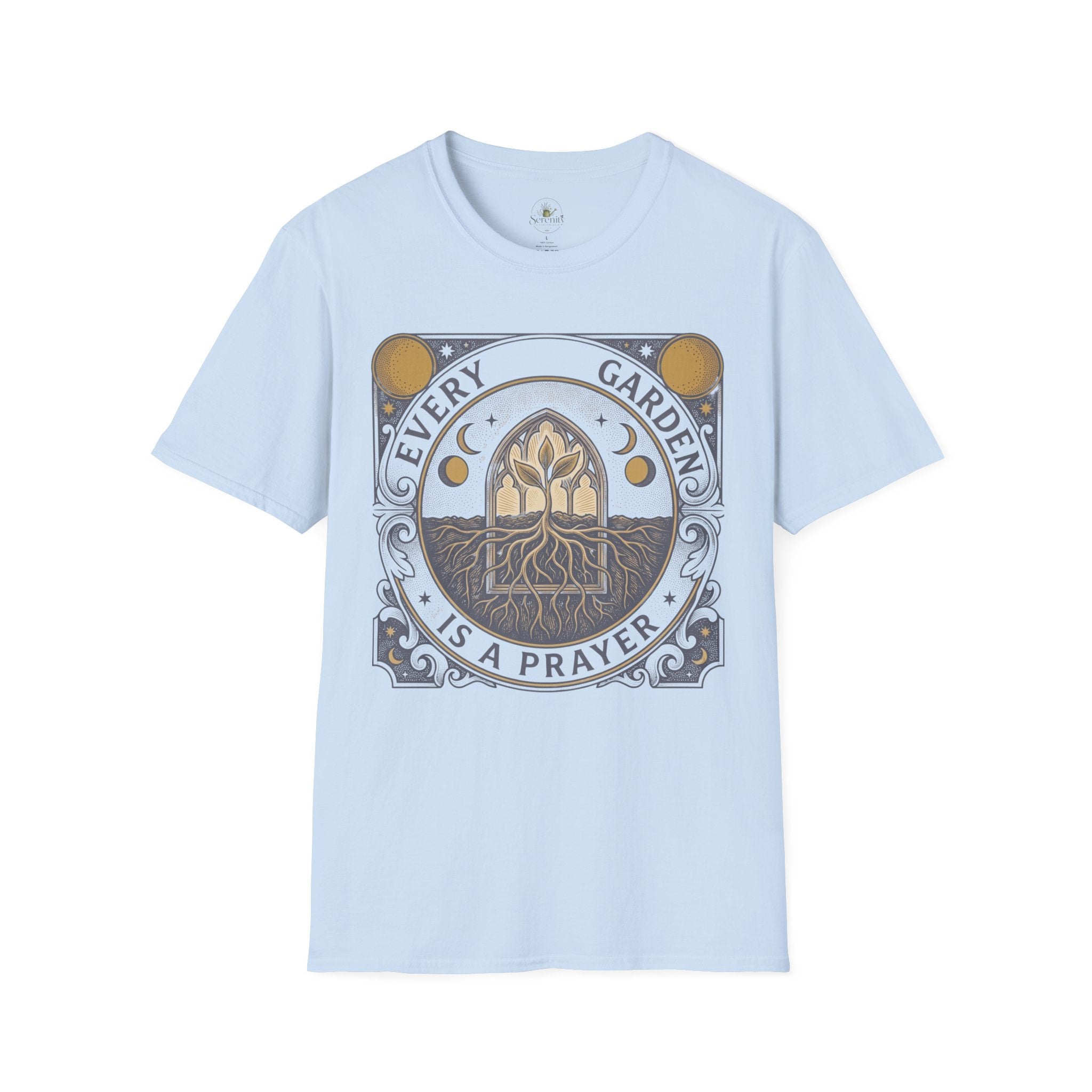 Every Garden is a Prayer T-Shirt