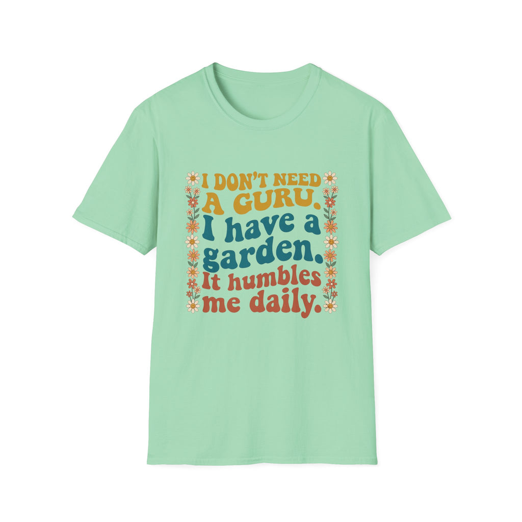I Don't Need a Guru T-Shirt