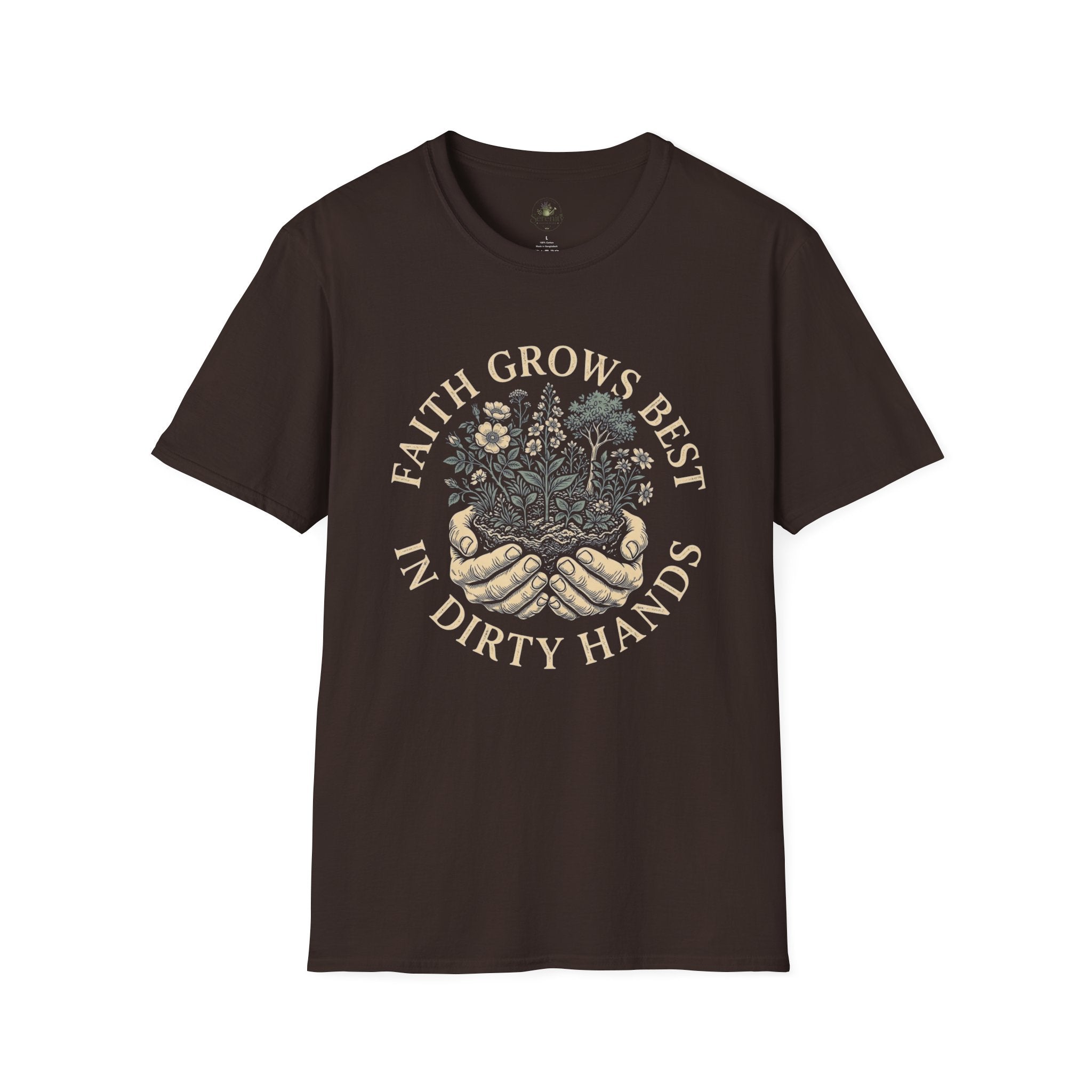 Faith Grows Best in Dirty Hands T-Shirt