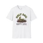 Holy Soil, Happy Soul T-Shirt