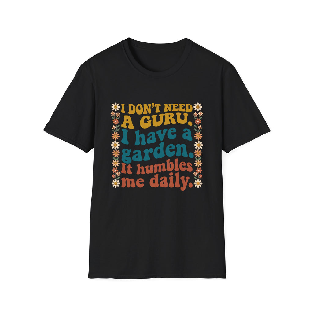I Don't Need a Guru T-Shirt