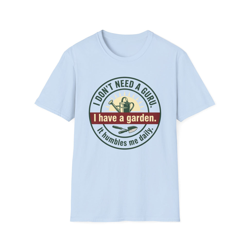 I Don't Need a Guru T-Shirt
