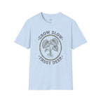 Grow Slow T-Shirt