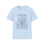 As With, So Without T-Shirt
