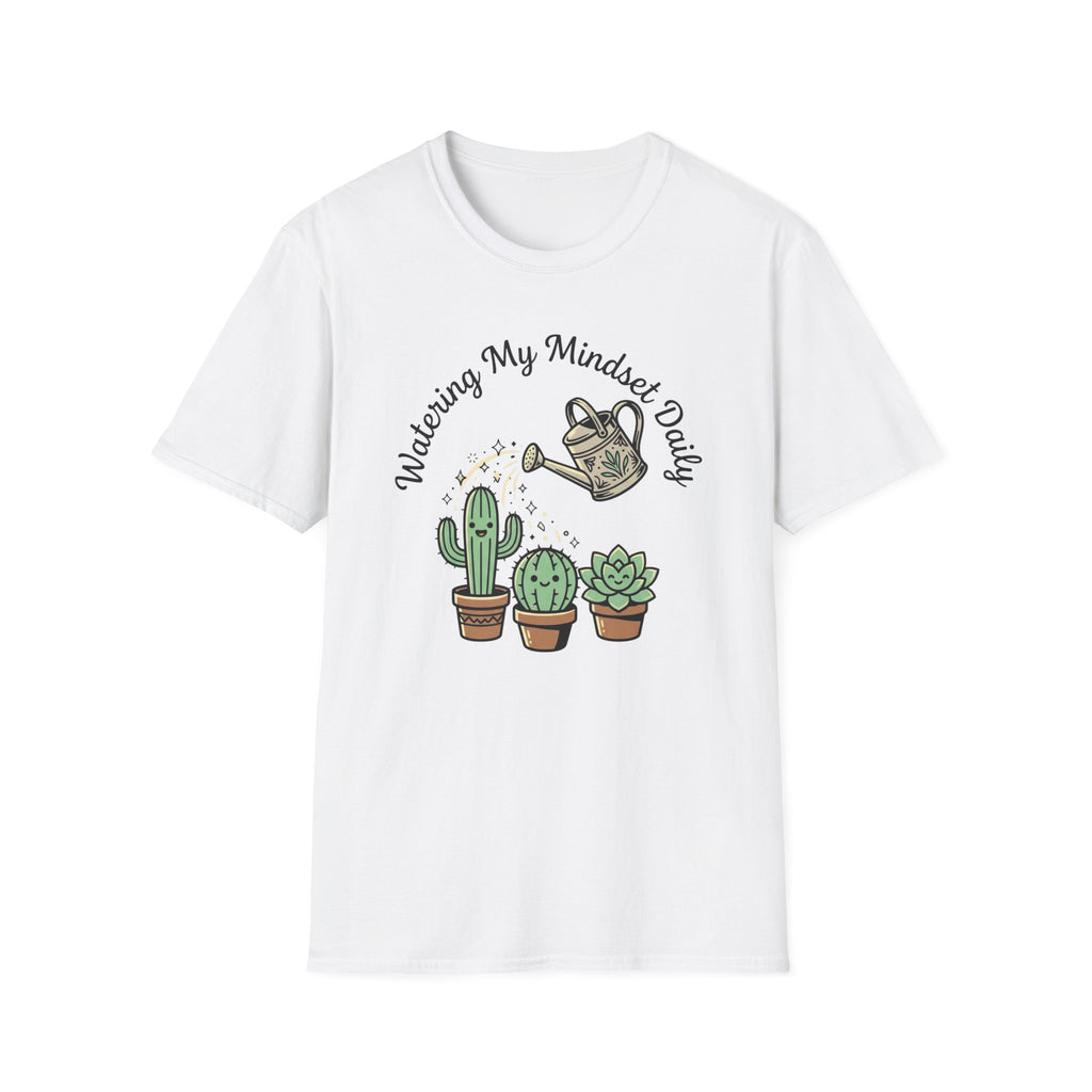 Watering My Mindset Daily T-Shirt