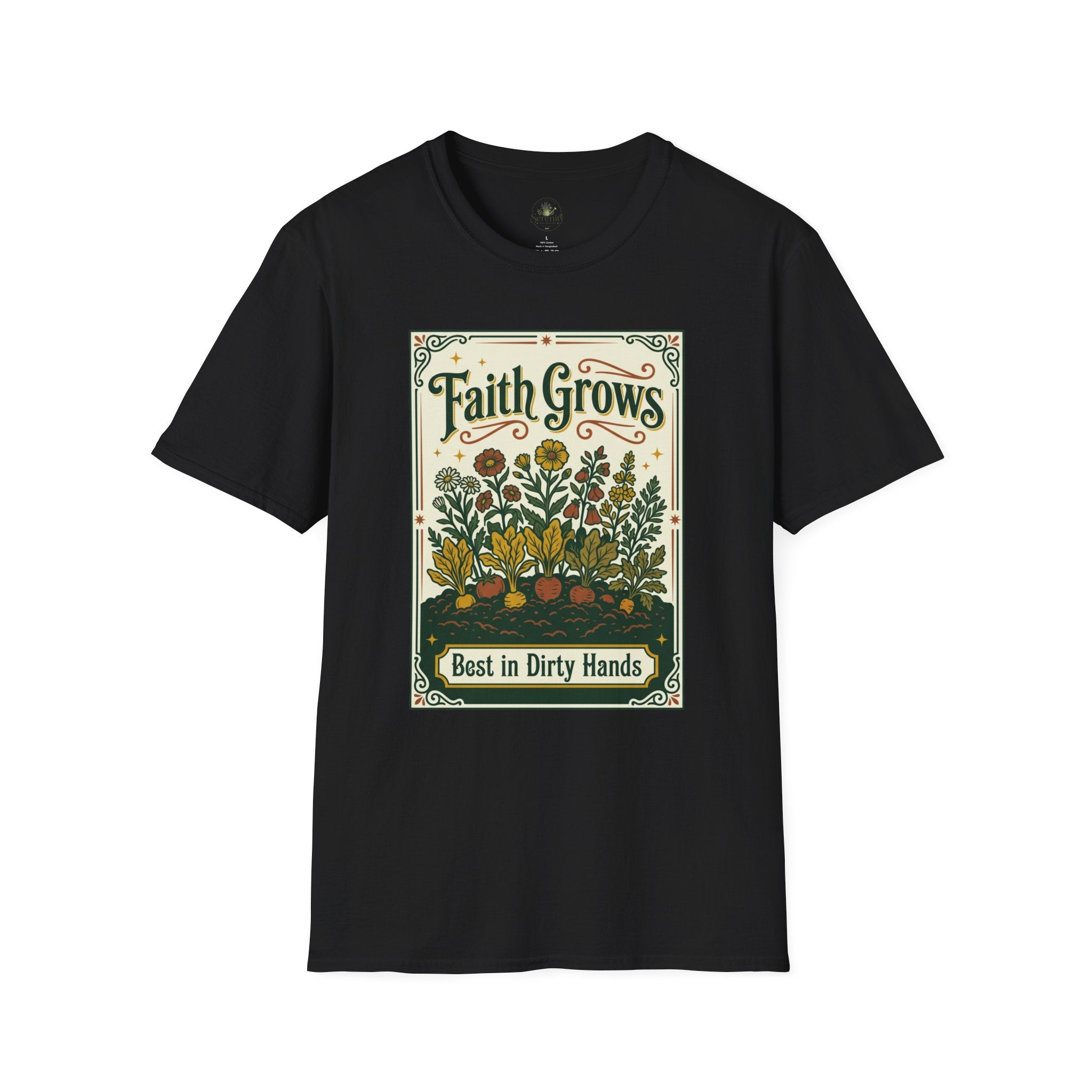 Faith Grows Best in Dirty Hands T-Shirt