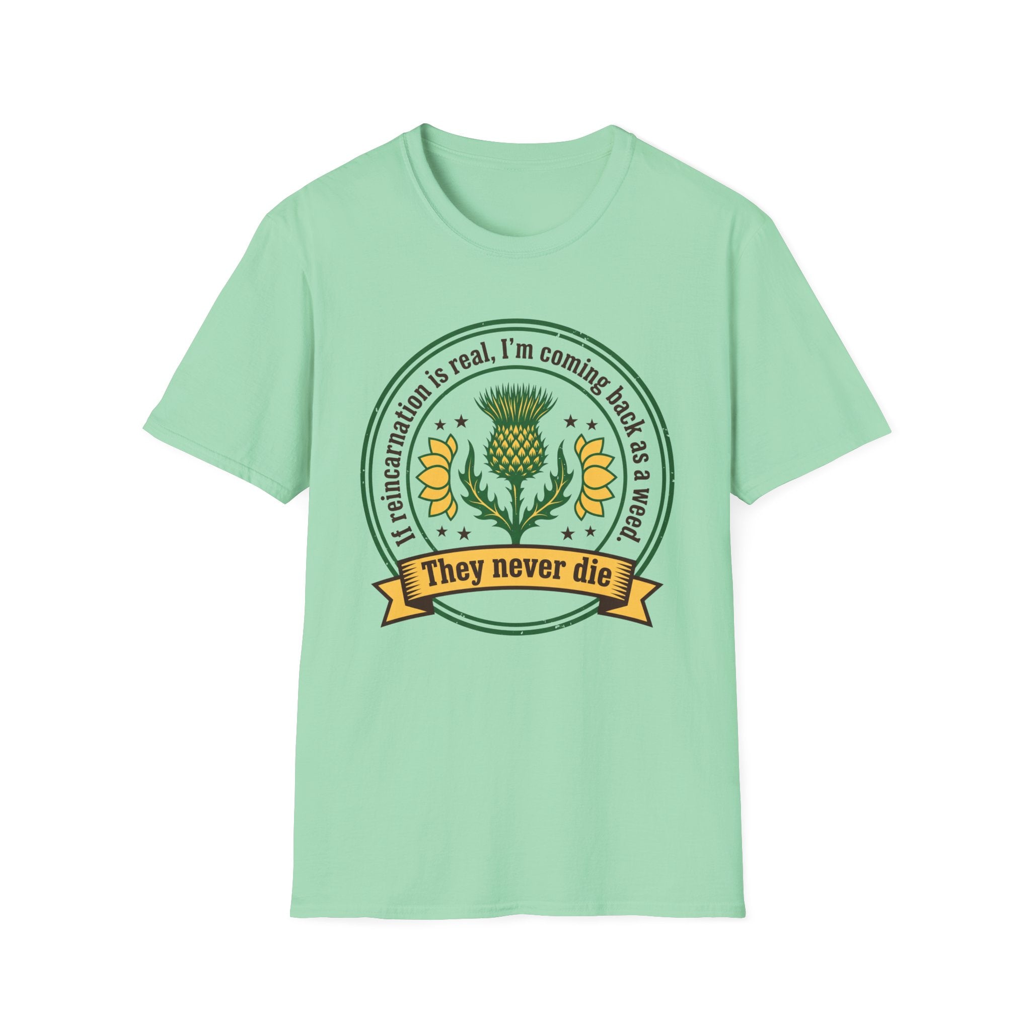 Weeds Never Die T-Shirt