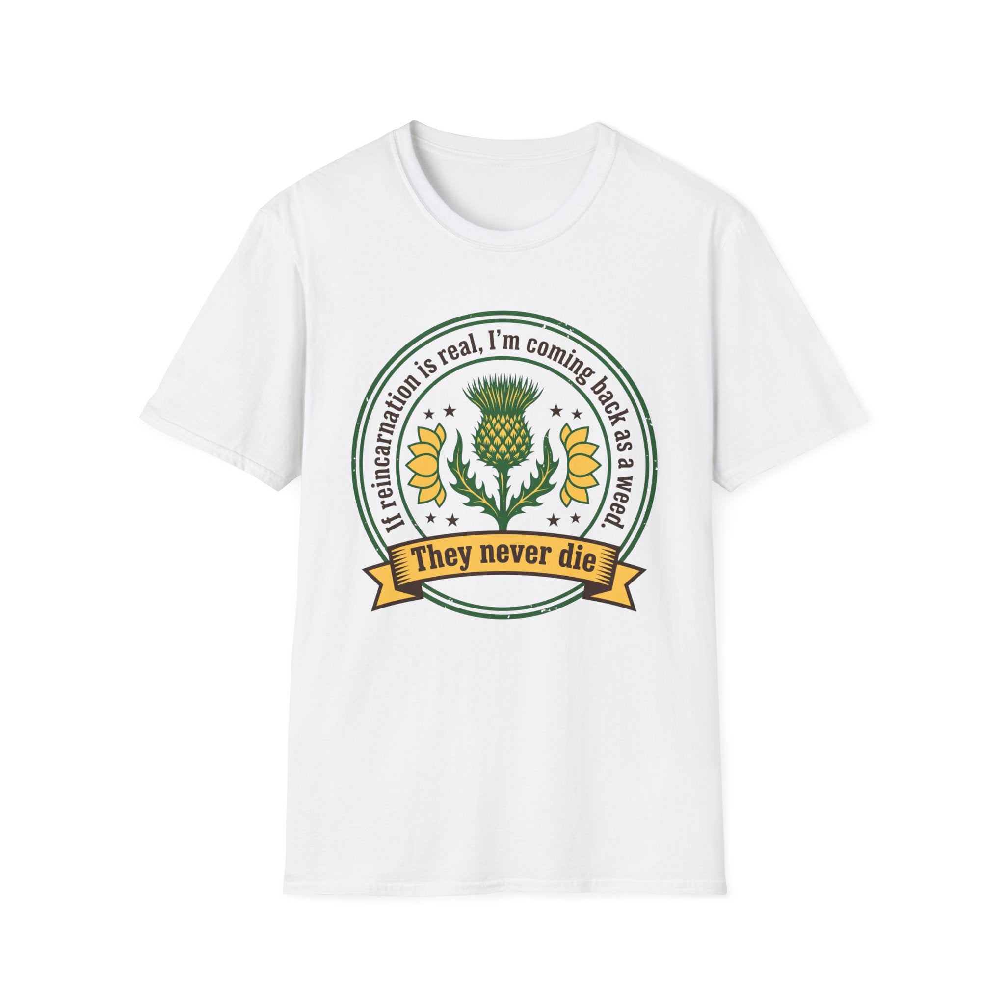 Weeds Never Die T-Shirt