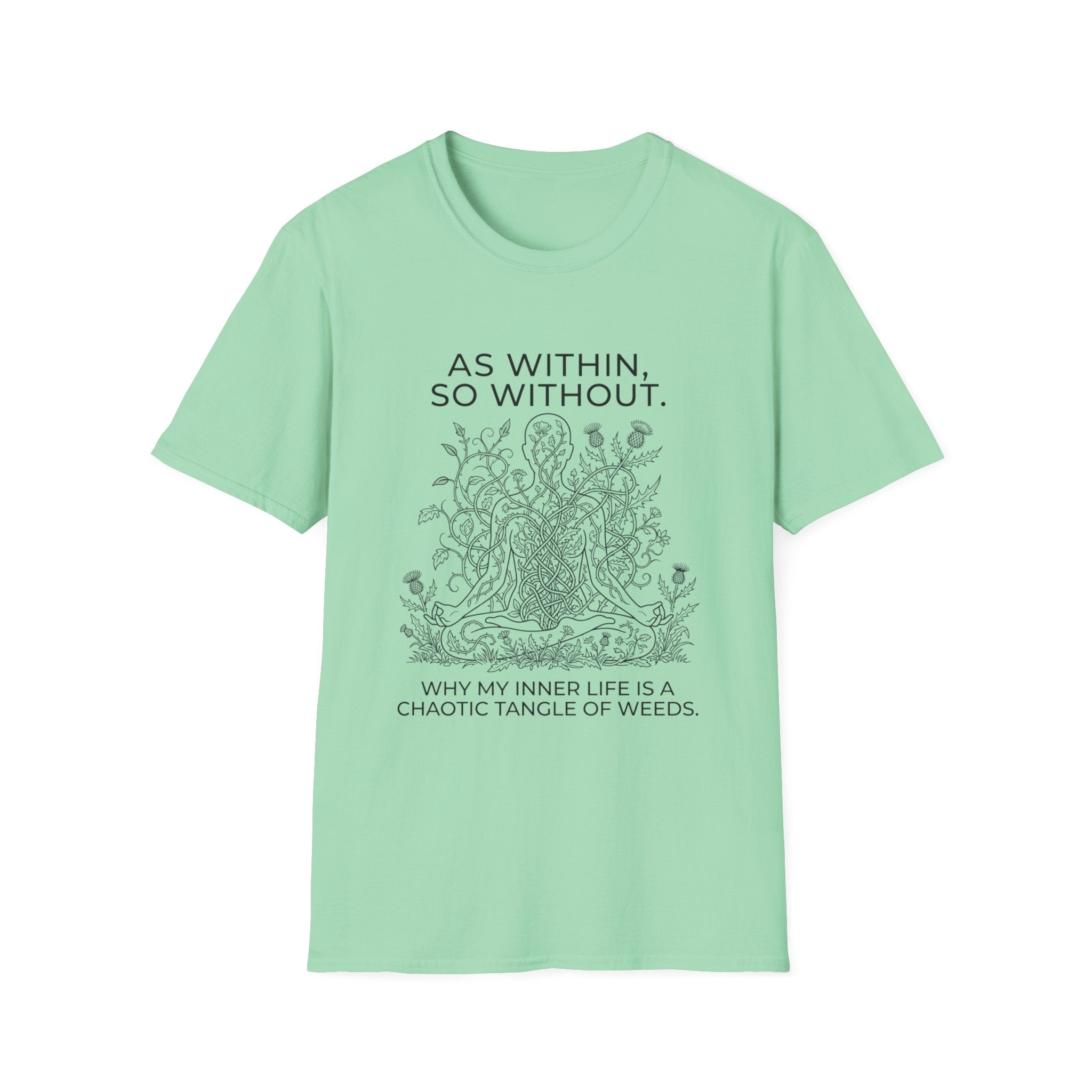 As With, So Without T-Shirt
