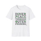 Inner Peace Through Outer Pruning T-Shirt