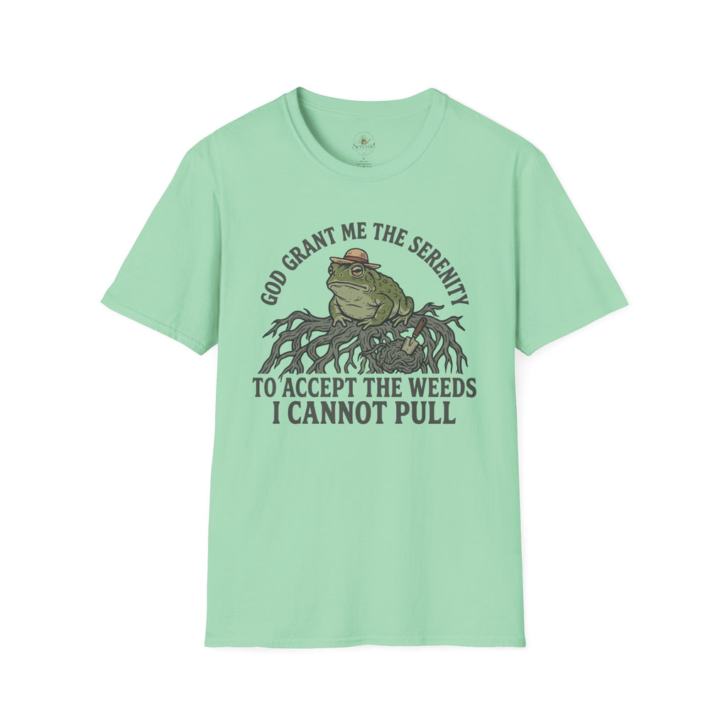 Grant Me the Serenity to Accept the Weeds T-Shirt