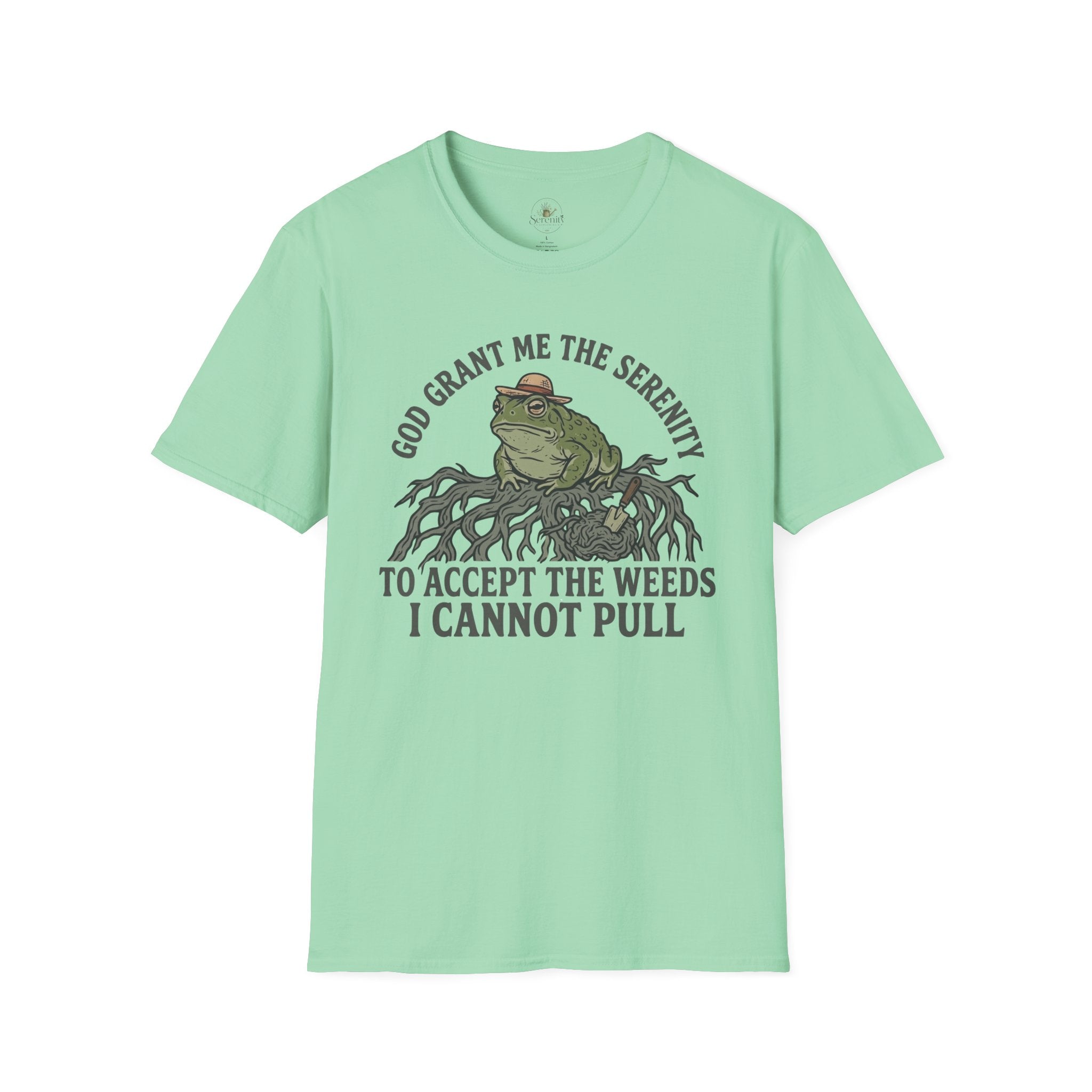 Grant Me the Serenity to Accept the Weeds T-Shirt