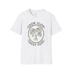 Grow Slow T-Shirt