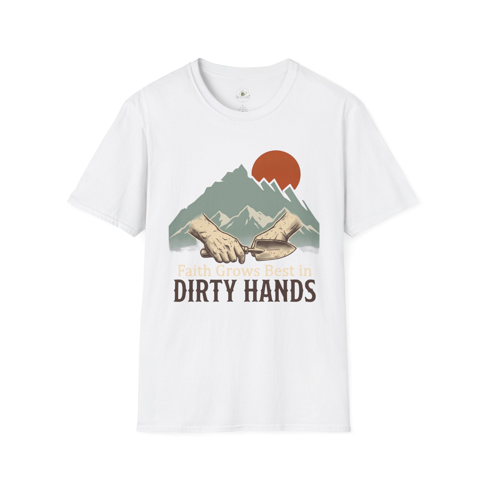 Faith Grows Best in Dirty Hands T-Shirt
