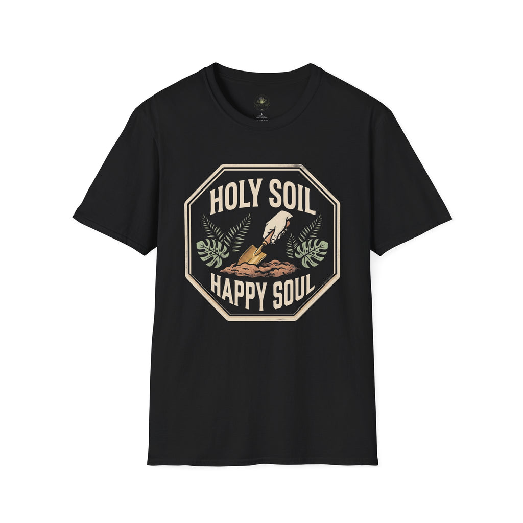 Holy Soil, Happy Soul T-Shirt