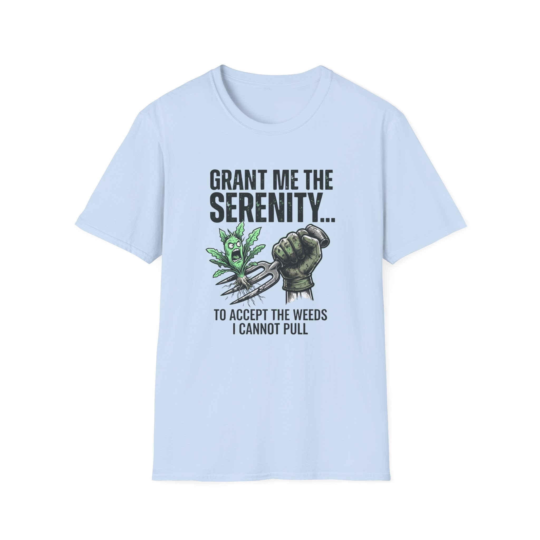 Grant Me the Serenity to Accept the Weeds T-Shirt