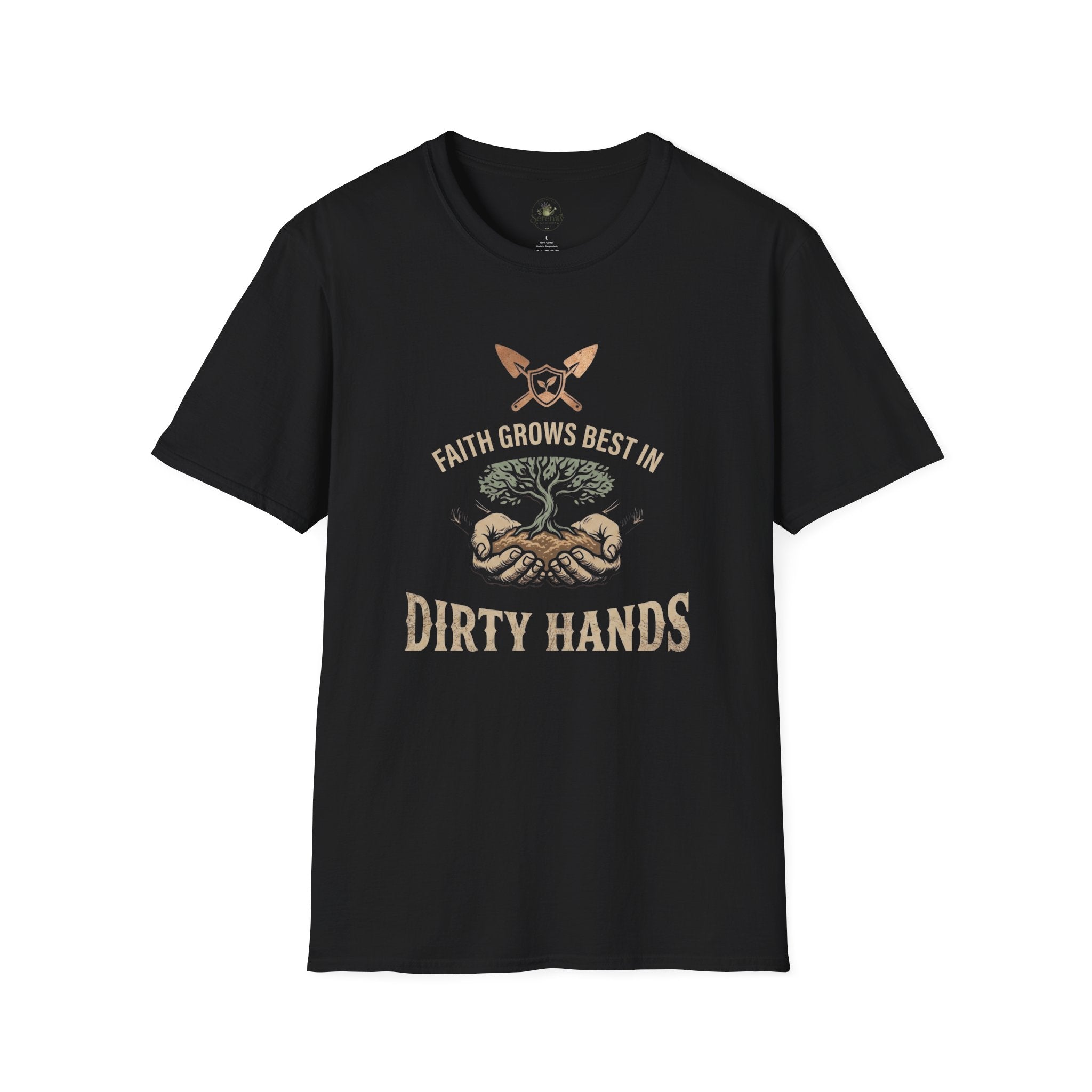 Faith Grows Best in Dirty Hands T-Shirt