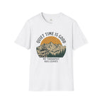 Quite Time is Good T-Shirt
