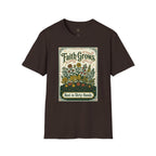 Faith Grows Best in Dirty Hands T-Shirt
