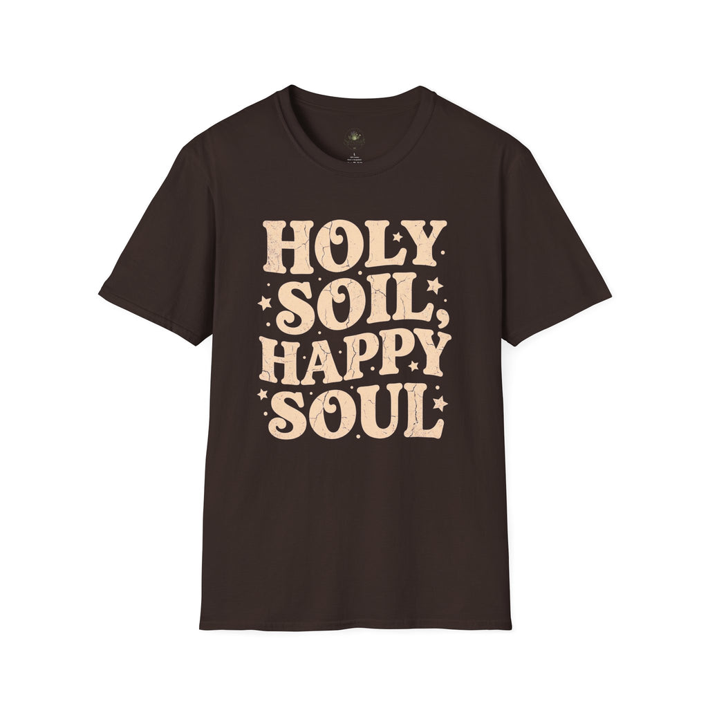 Holy Soil, Happy Soul T-Shirt