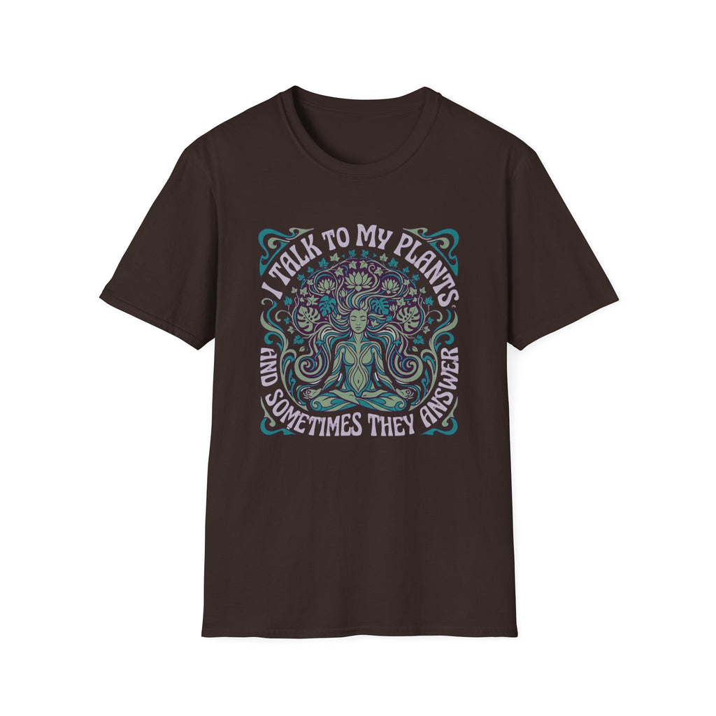 I Talk to My Plants  T-Shirt
