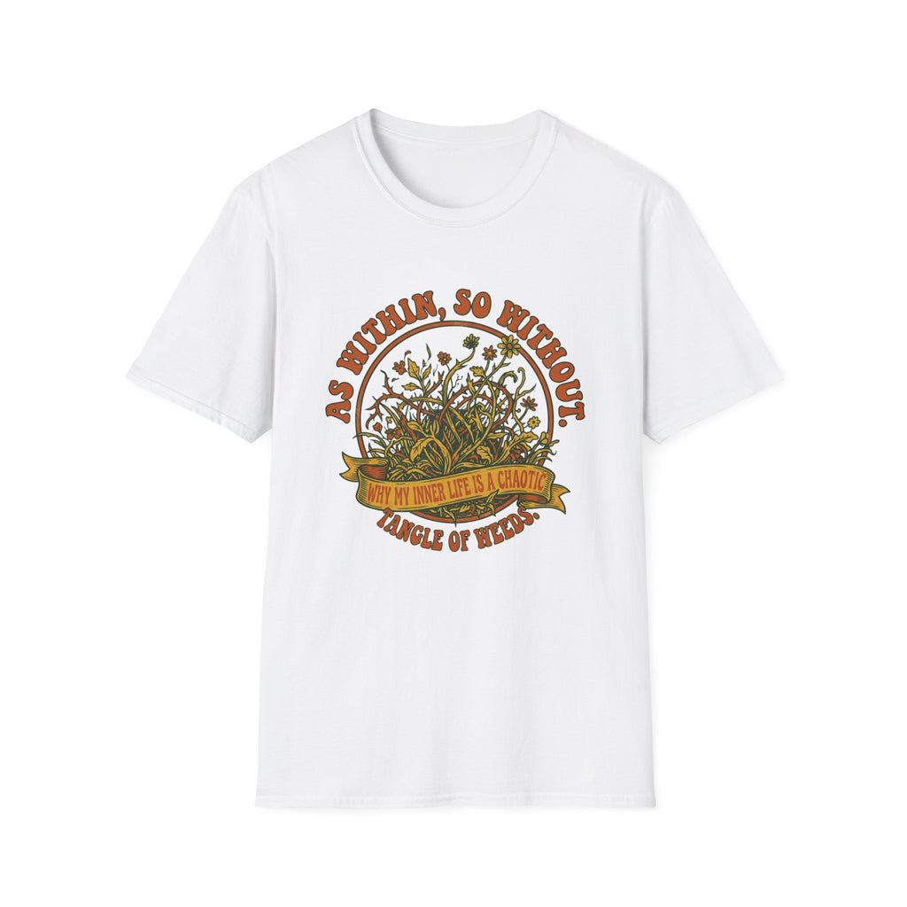 As Within, So Without T-Shirt