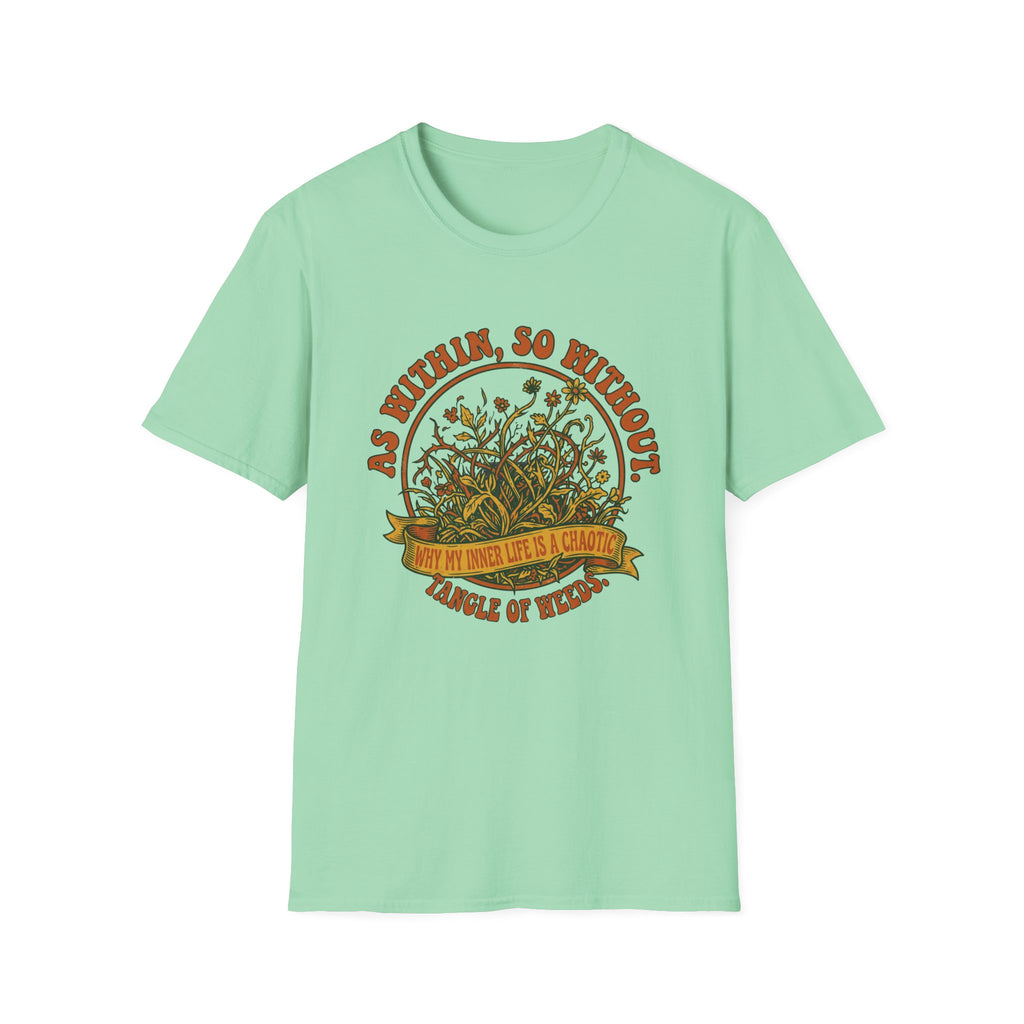 As Within, So Without T-Shirt