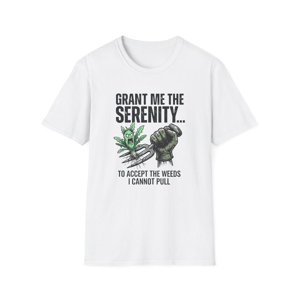 Grant Me the Serenity to Accept the Weeds T-Shirt