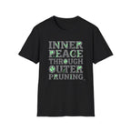 Inner Peace Through Outer Pruning T-Shirt