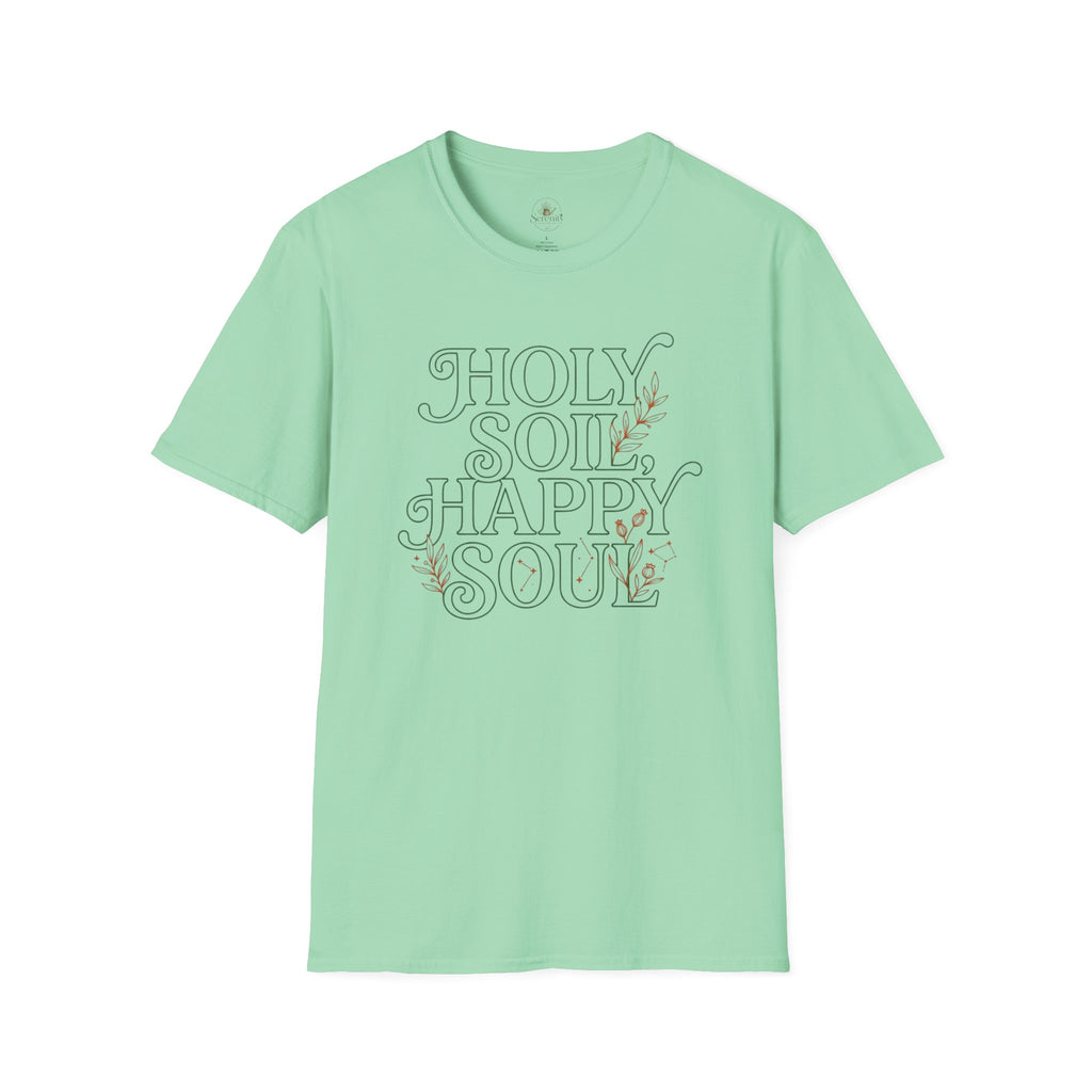 Holy Soil, Happy Soul T-Shirt