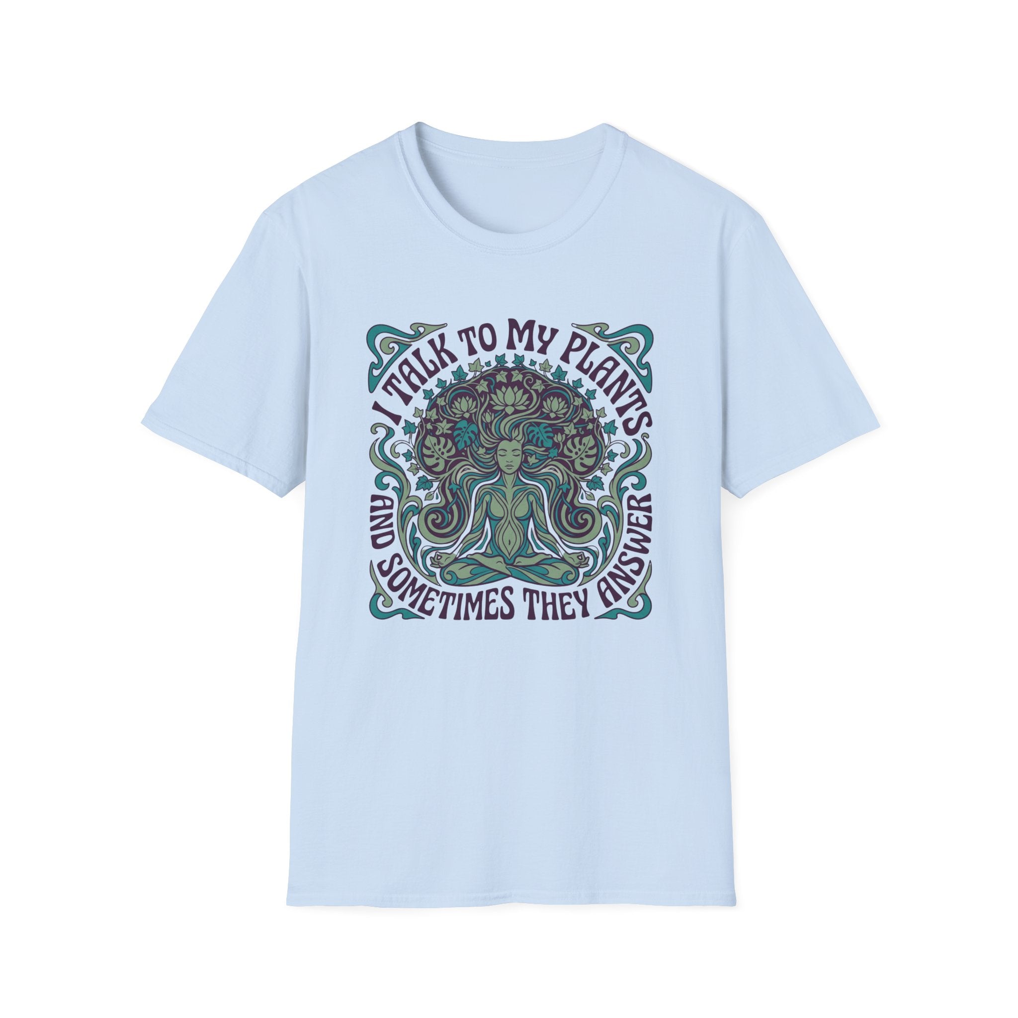 I Talk to My Plants  T-Shirt