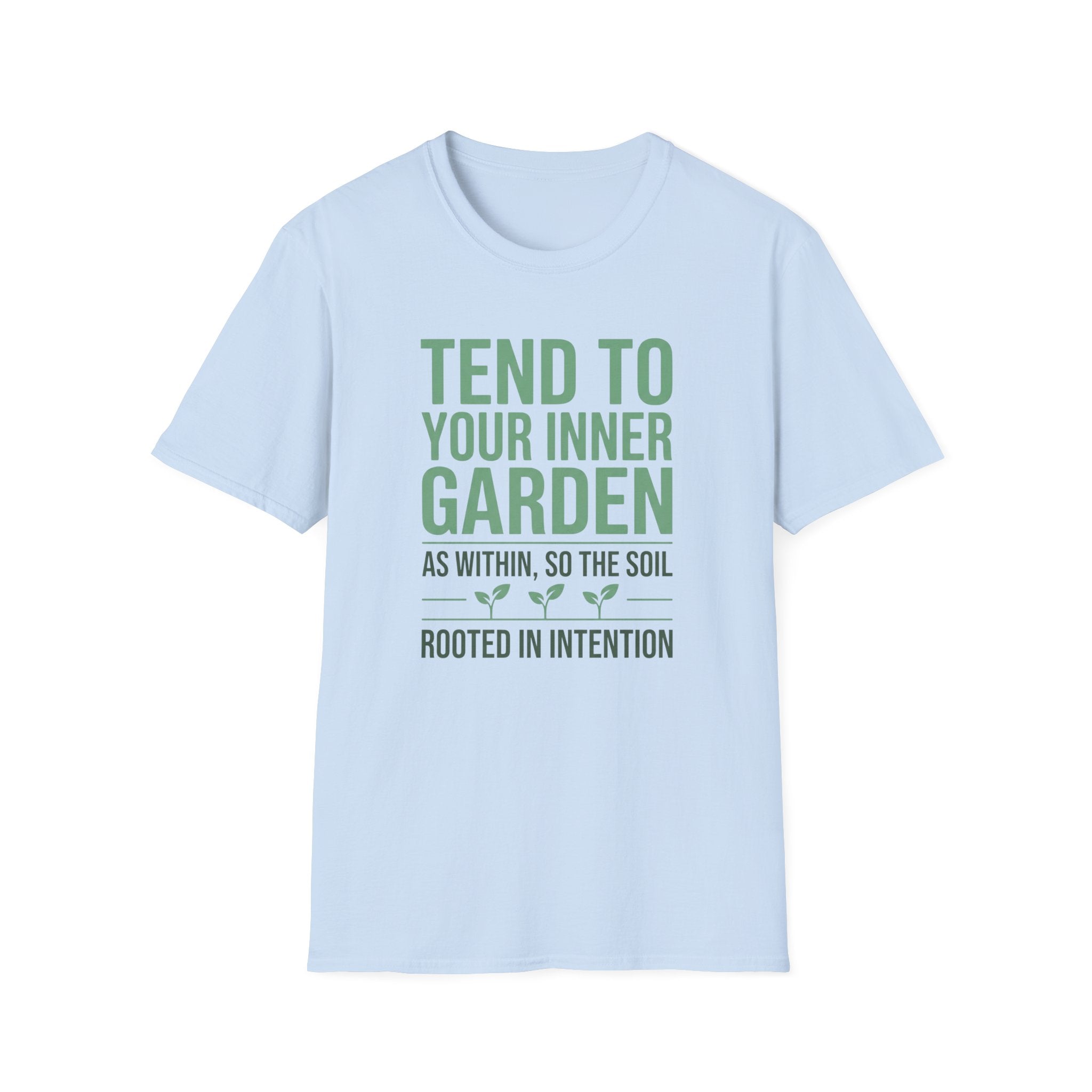Tend Your Inner Garden T-Shirt