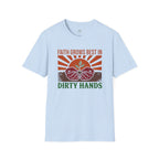 Faith Grows Best in Dirty Hands T-Shirt