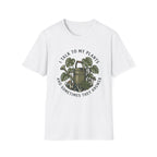 I Talk to My Plants T-Shirt