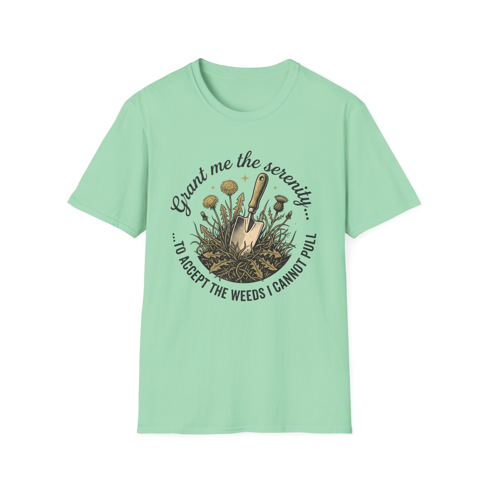 Grant Me the Serenity to Accept the Weeds T-Shirt