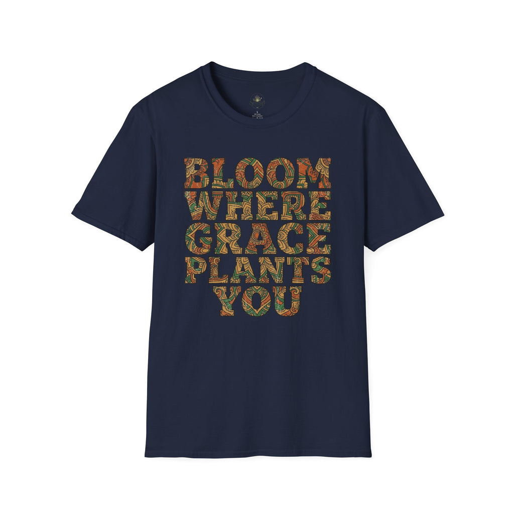 Bloom Where Grace Plants You T-Shirt