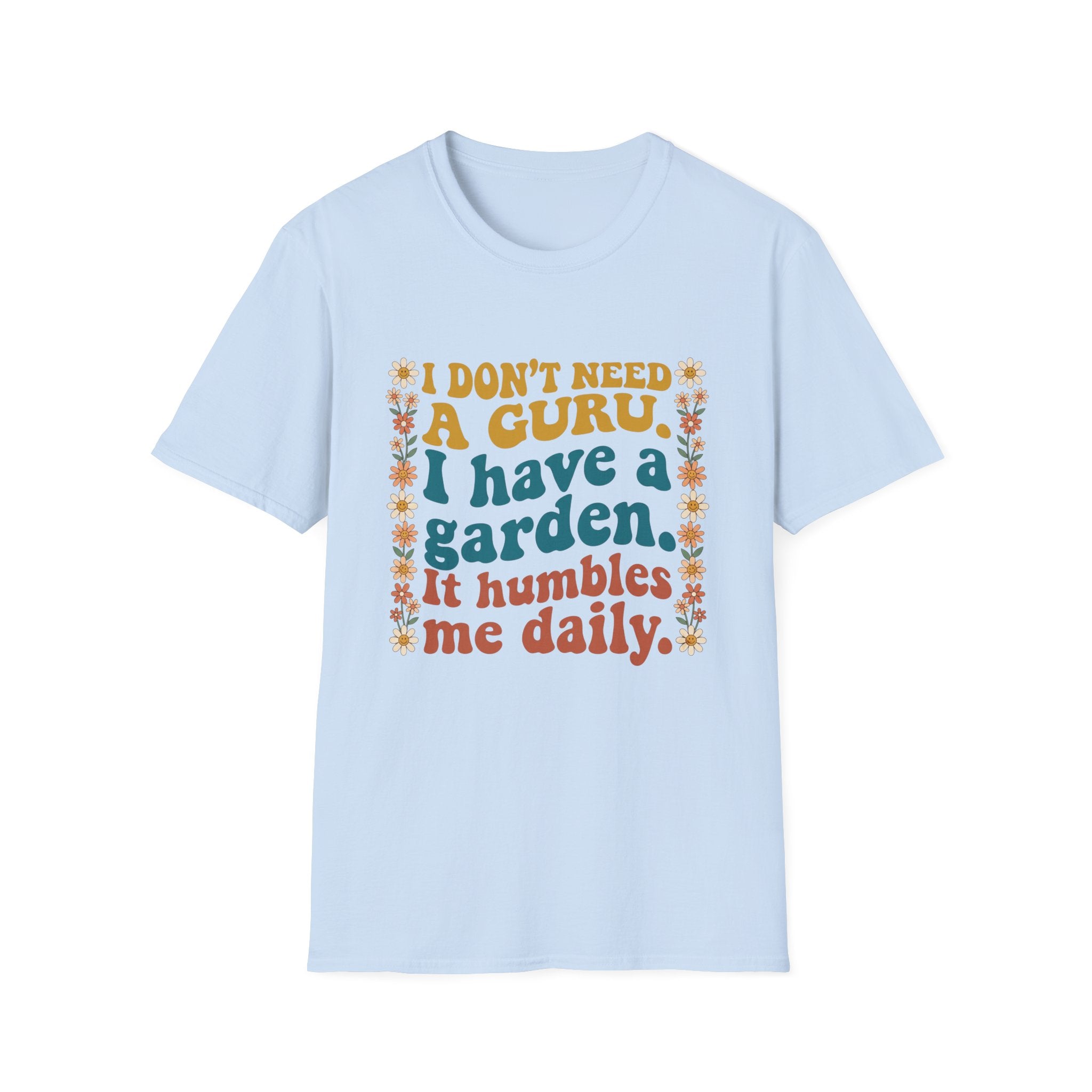 I Don't Need a Guru T-Shirt