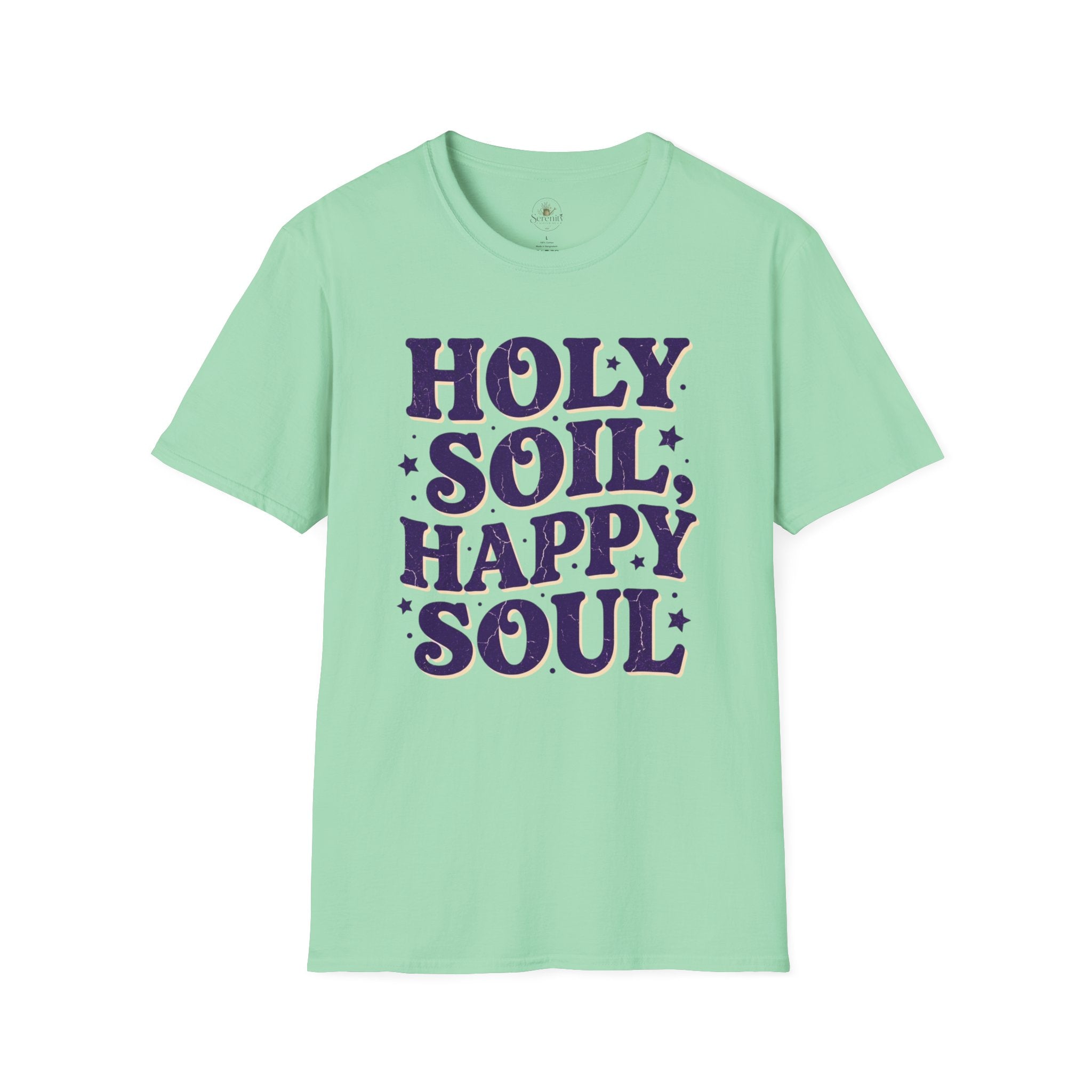 Holy Soil, Happy Soul T-Shirt