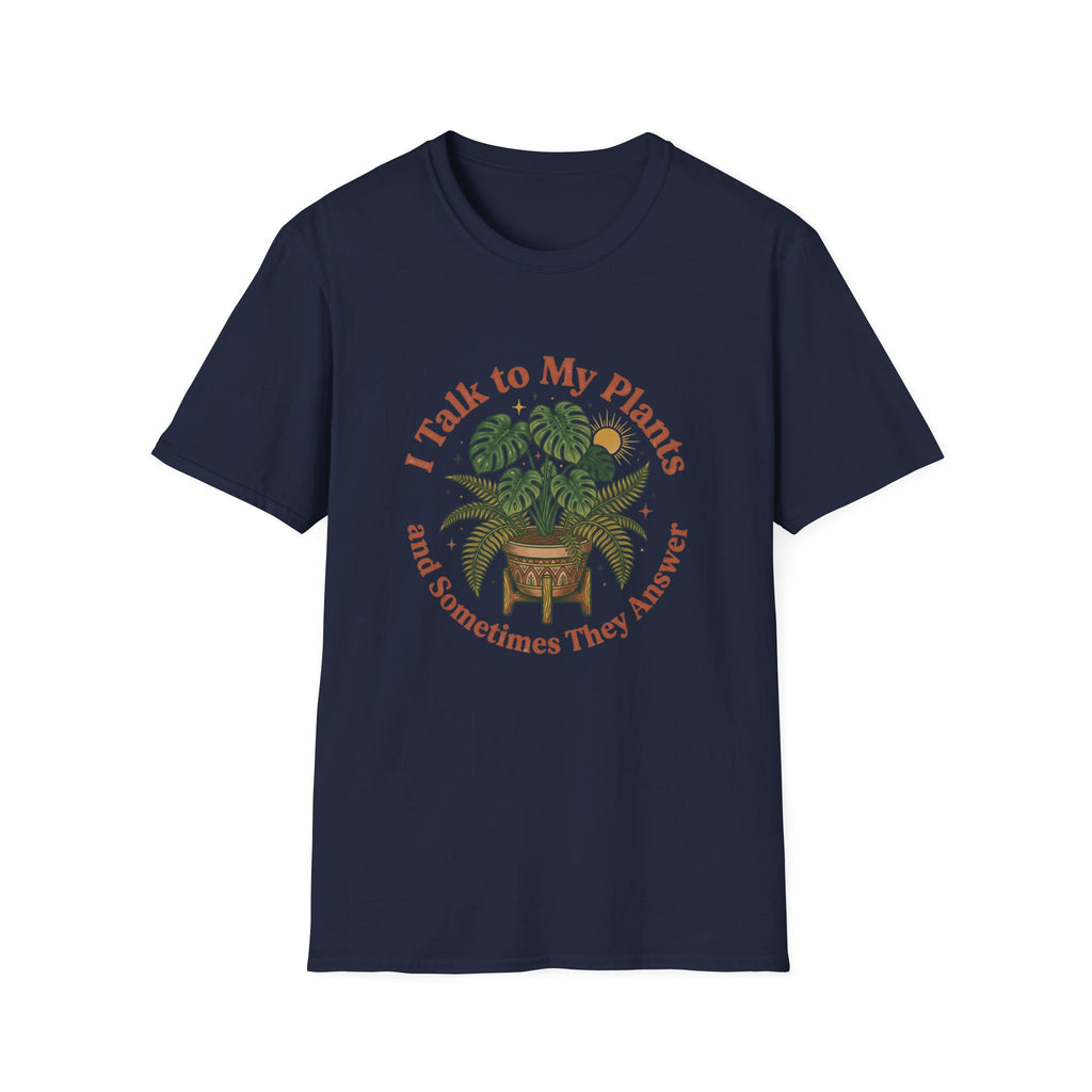 I Talk to My Plants T-Shirt
