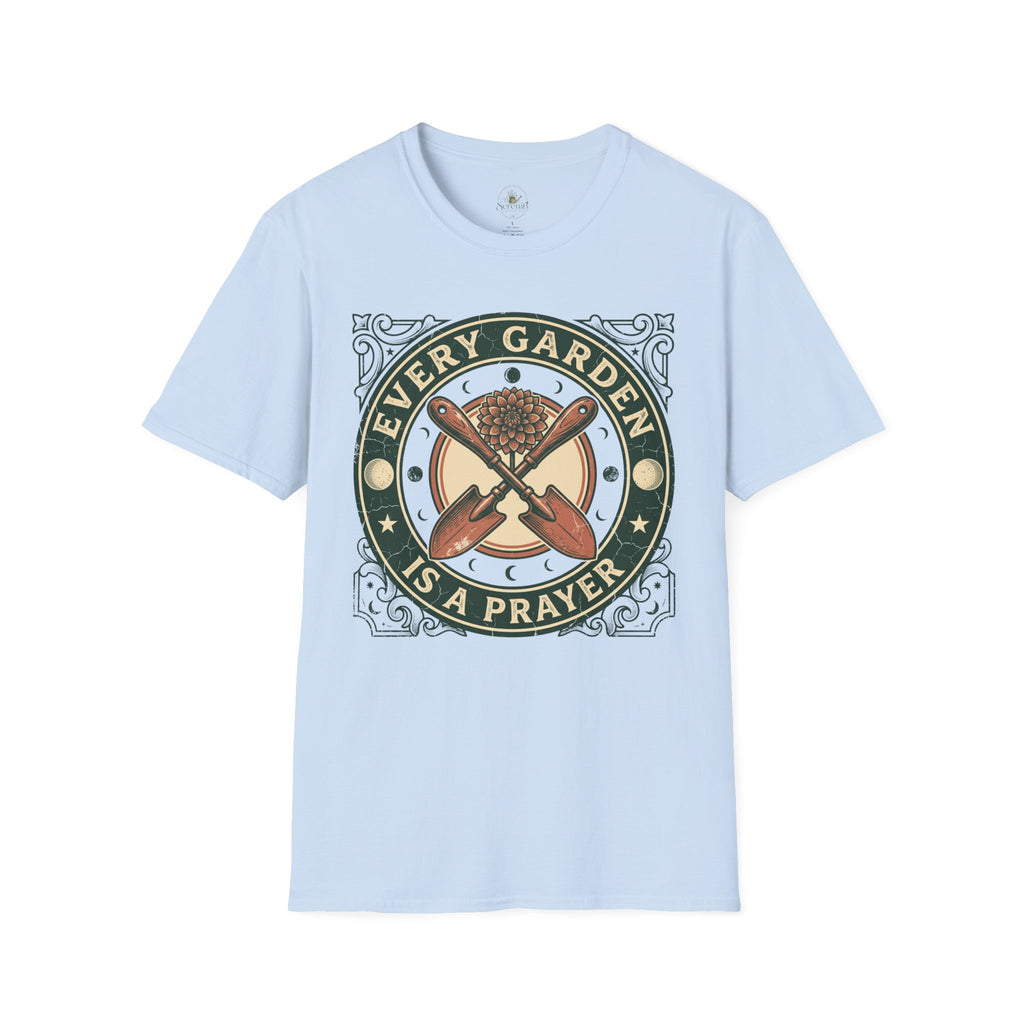 Every Garden is a Prayer T-Shirt