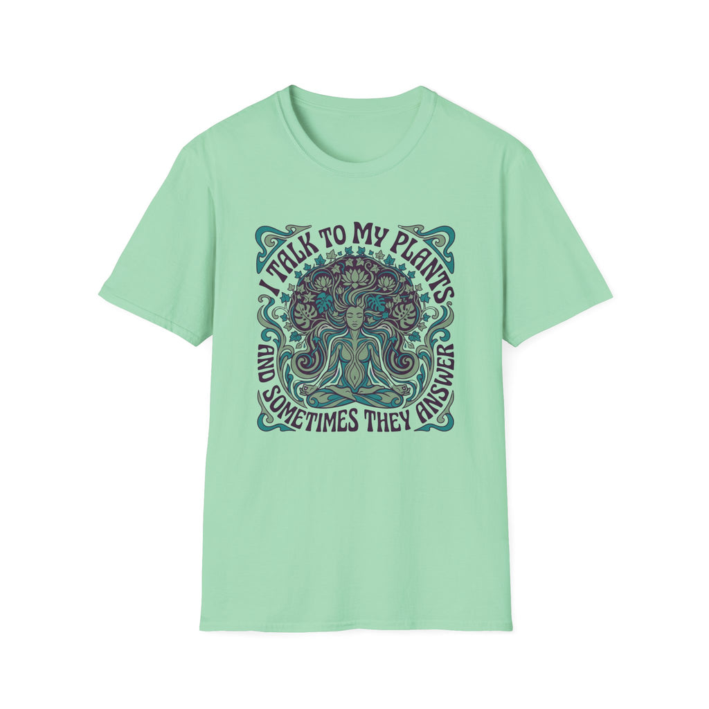 I Talk to My Plants  T-Shirt
