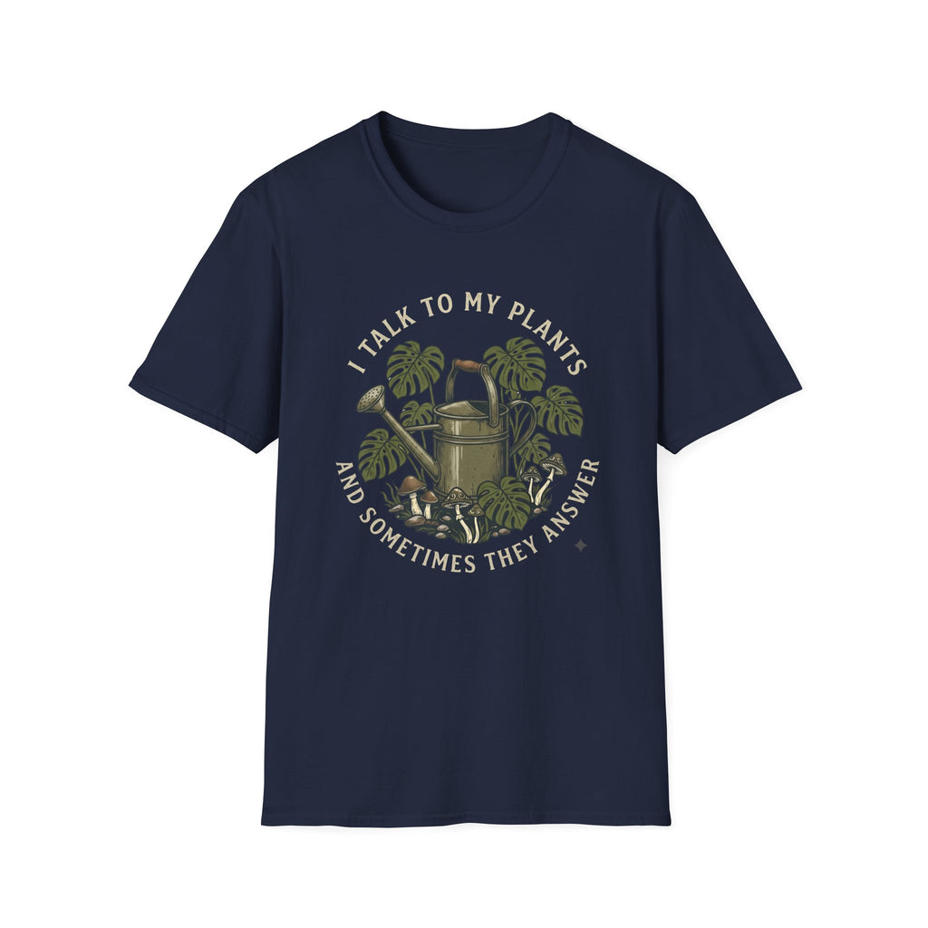 I Talk to My Plants T-Shirt