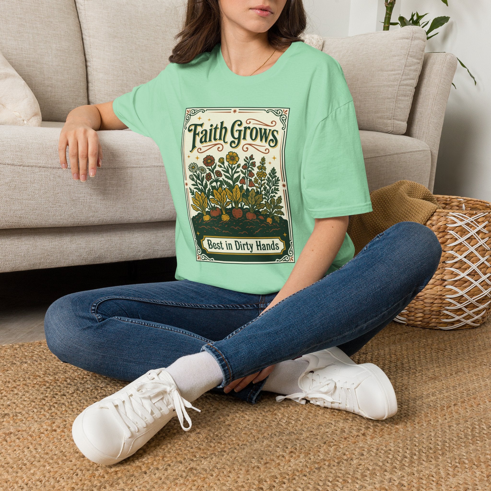 Faith Grows Best in Dirty Hands T-Shirt