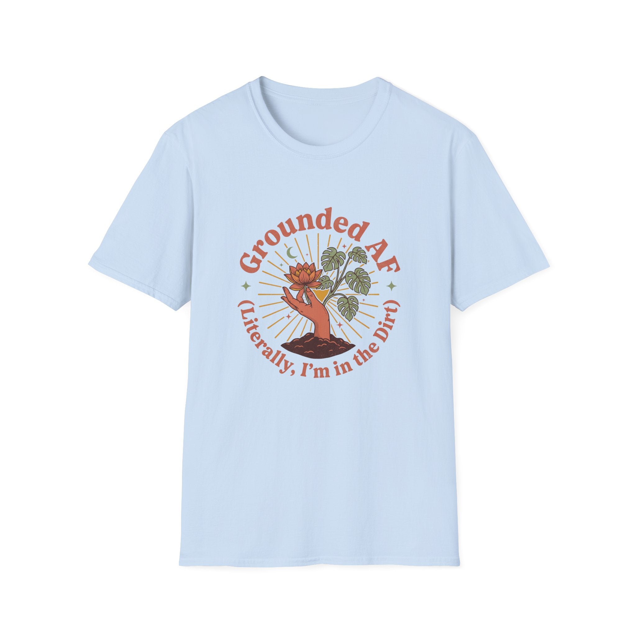 Grounded...I'm in the Dirt T-Shirt