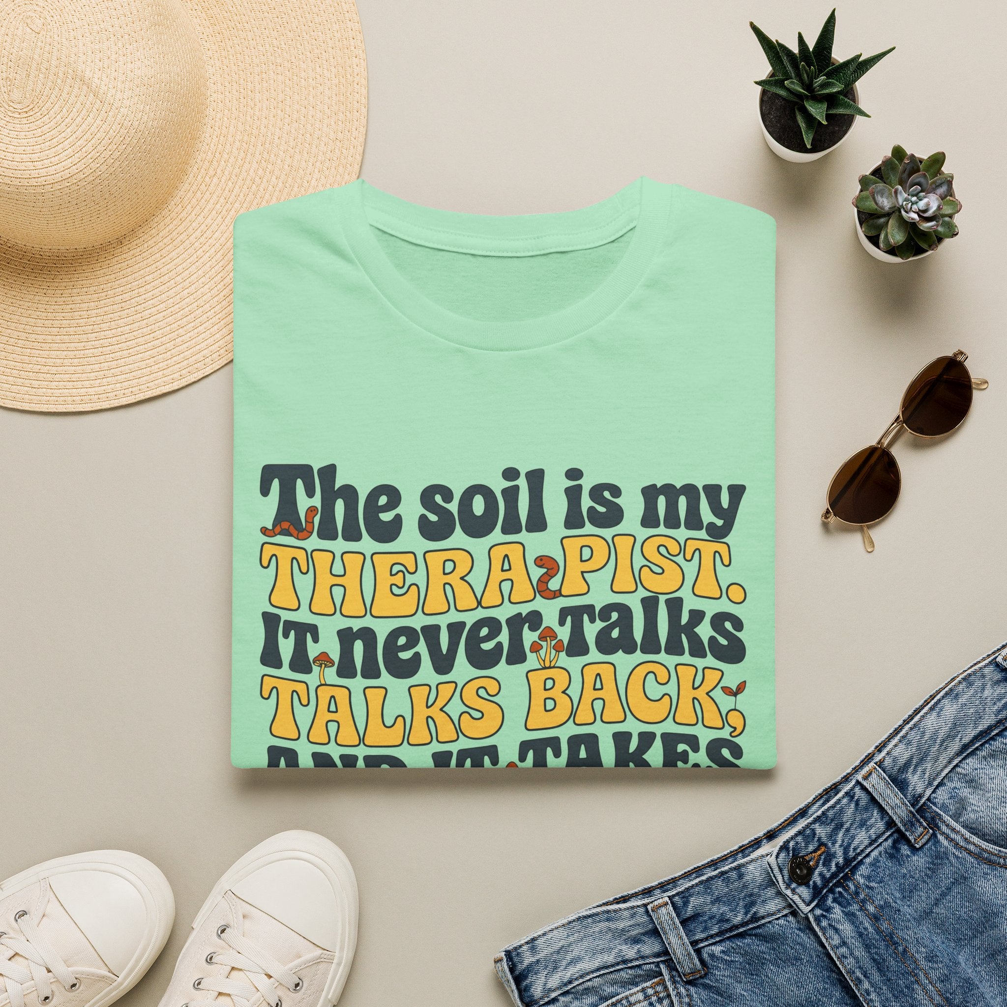 The Soil is My Therapist T-Shirt