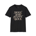 Holy Soil, Happy Soul T-Shirt