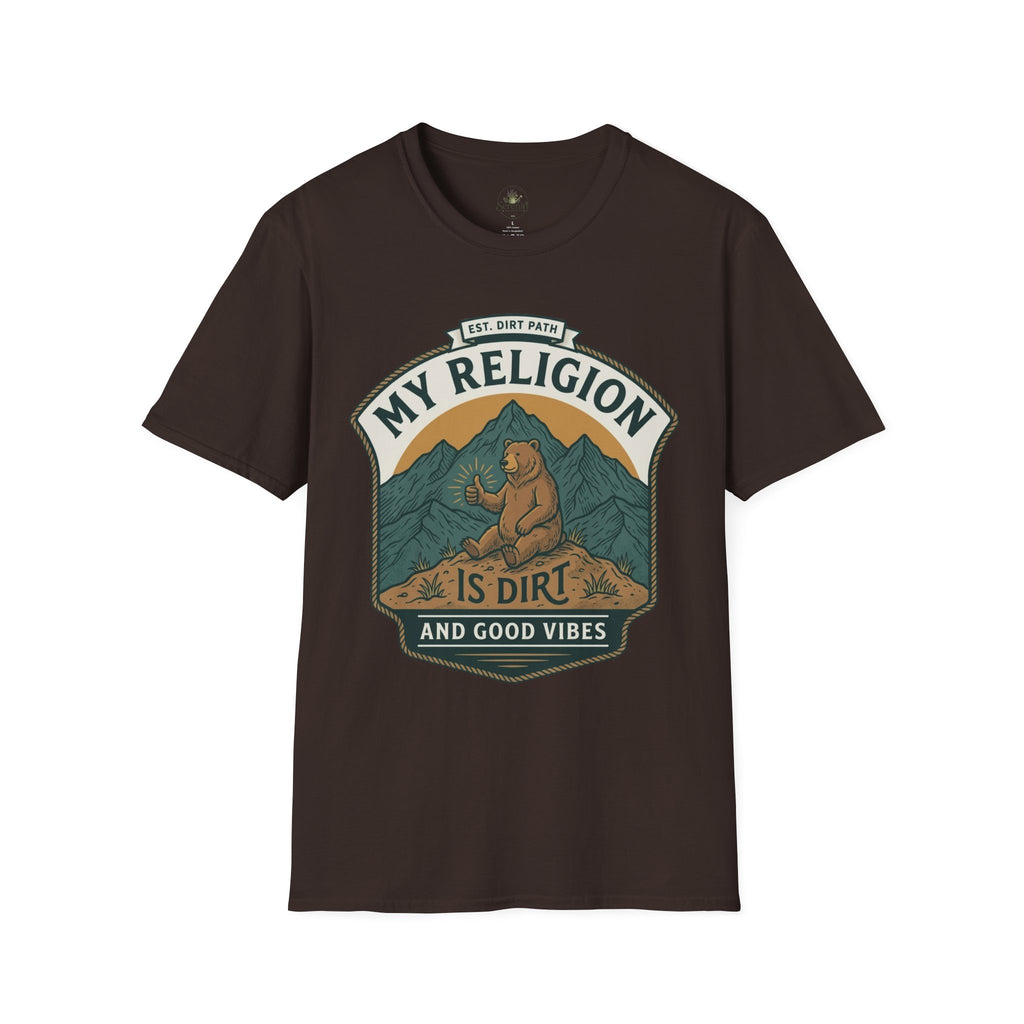 My Religion is Dirt and Good Vibes T-Shirt
