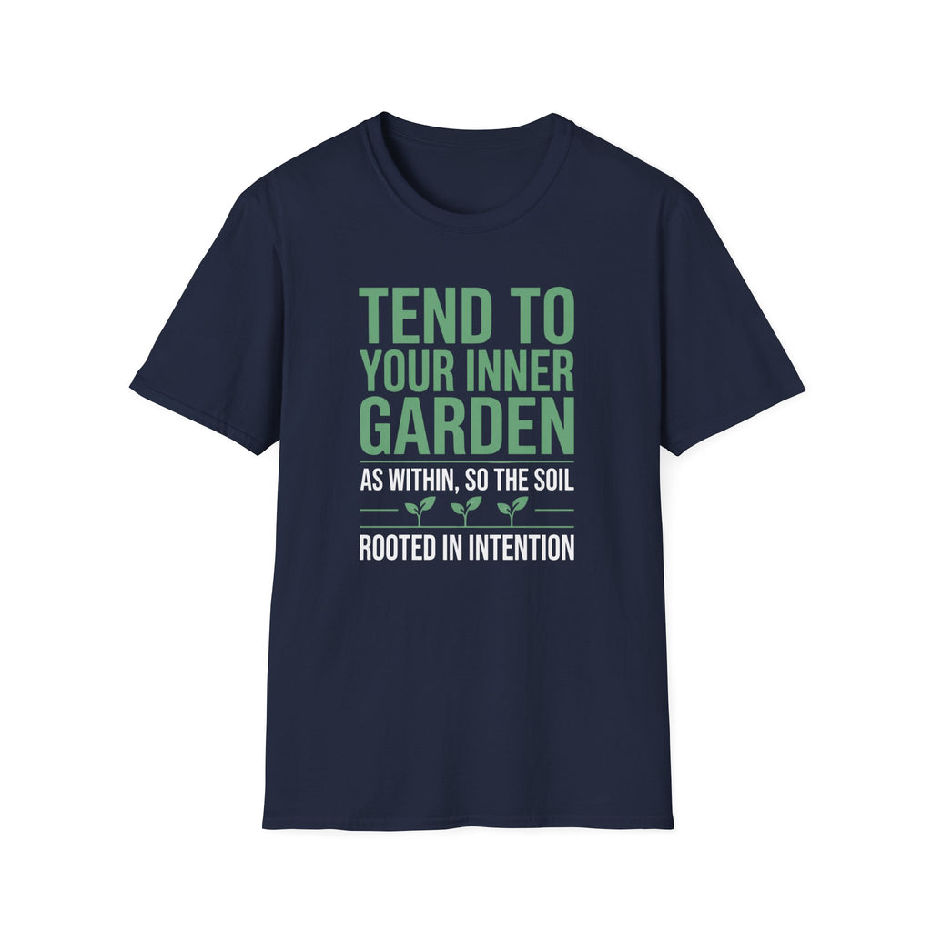 Tend Your Inner Garden T-Shirt